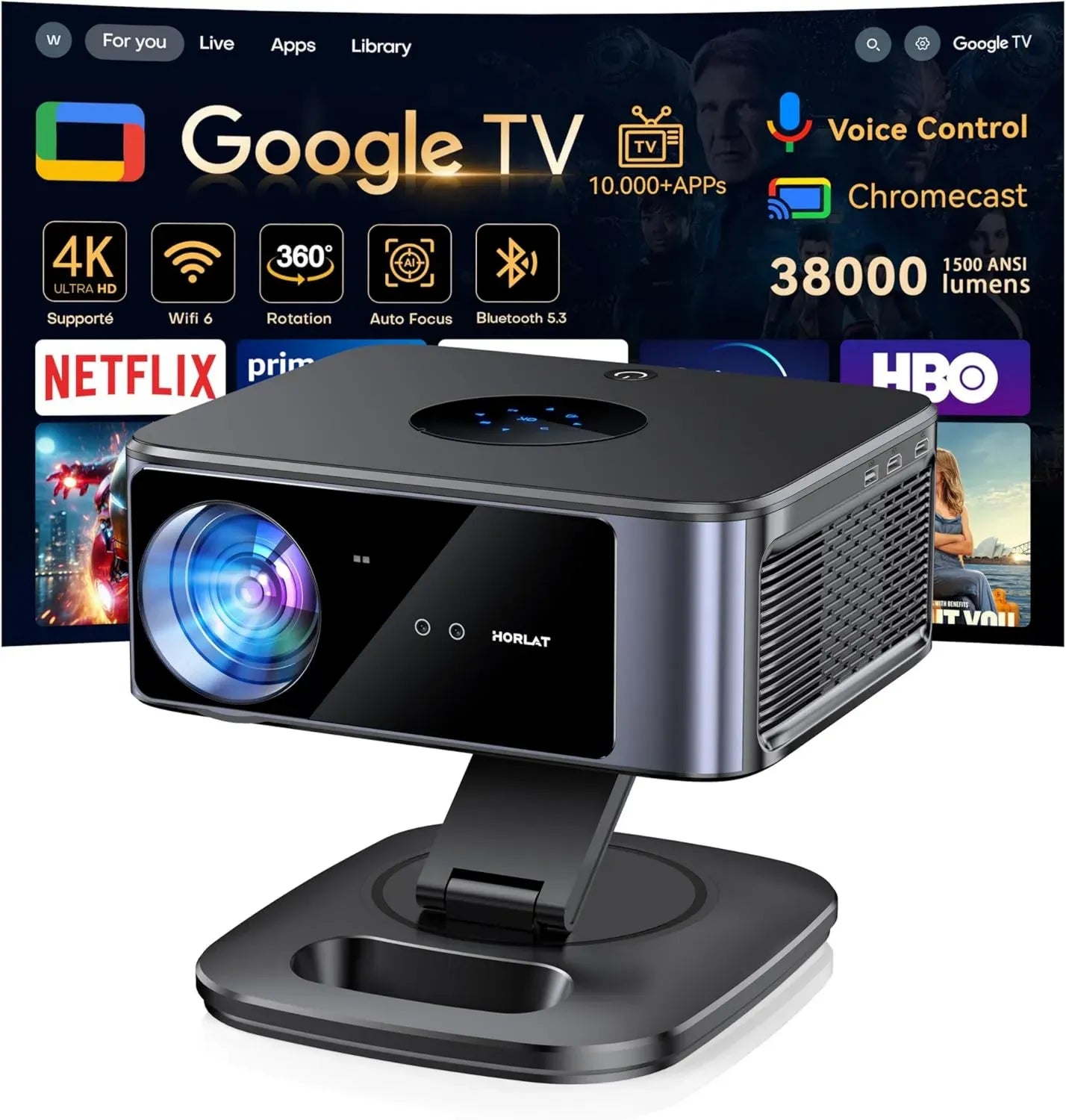 Projecteur Vidéo 4K Horlat avec Google TV, 38000 Lumens, 360° Rotation, Compatibilité Netflix, WiFi 6, Bluetooth 5.3, HDR10, Cinéma Maison et Extérieur